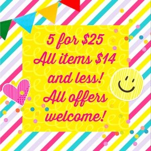 Closet Clear Out!!!!
ALL items $14 and less are pick 5 for $25!!!
5/$25!!!